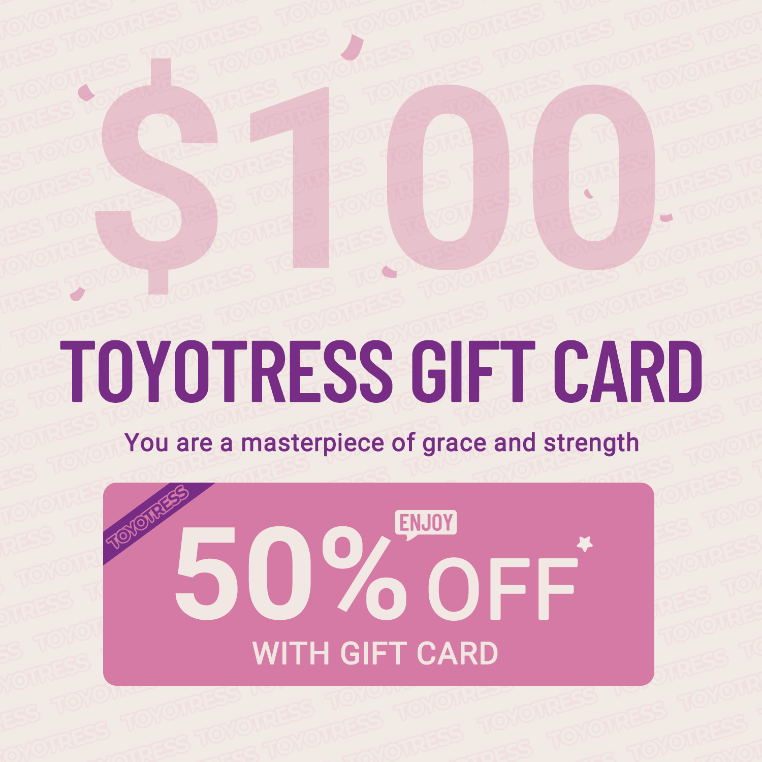 Toyotress gift card-50% off when shopping with this card